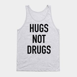 Hugs Not Drugs Tank Top